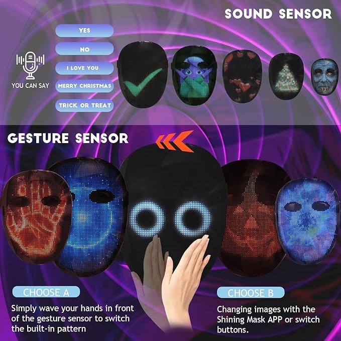 You can easily adjust the modes like brightness, dynamic or static patterns, Gesture Sensing, Light up Shining Mask with Programmable Patterns Halloween Xmas Party